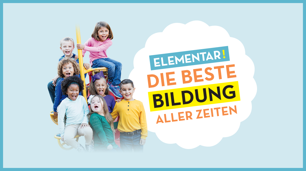 Elementar! Die beste Bildung aller Zeiten