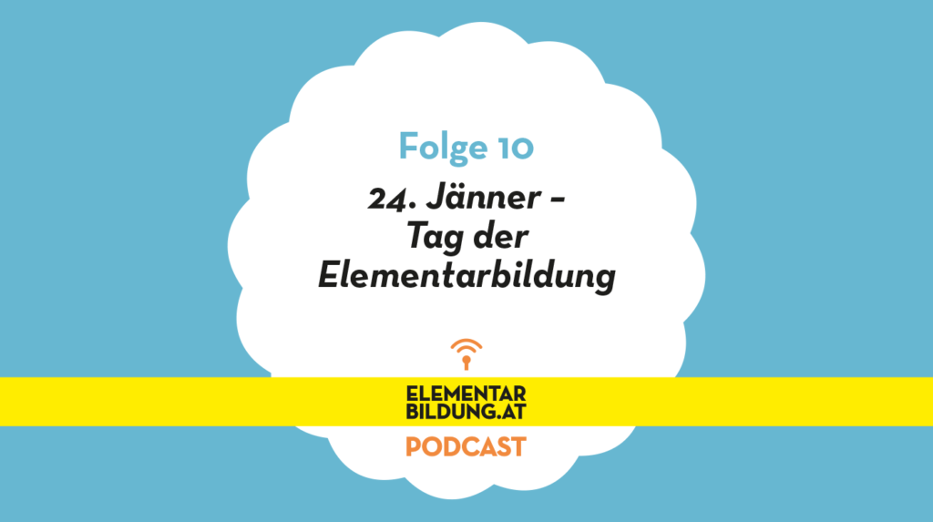 elementarbildung.at Podcast Folge 10: 24. Jänner – Tag der Elementarbildung